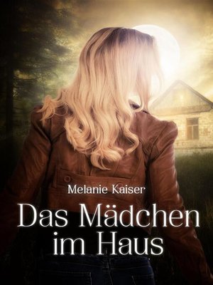 cover image of Das Mädchen im Haus